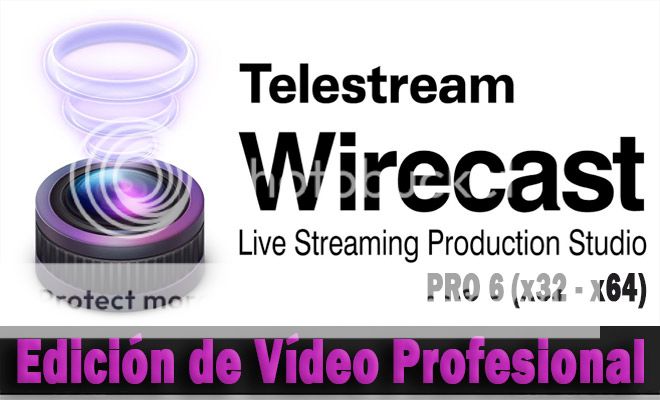 Wirecast Pro 6 x32 x64 un programa para emitir vídeo e imágenes