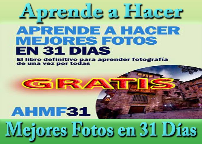 Aprende a Hacer Mejores Fotos en 31 Días PDF Gratis